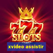 xvideo assistir